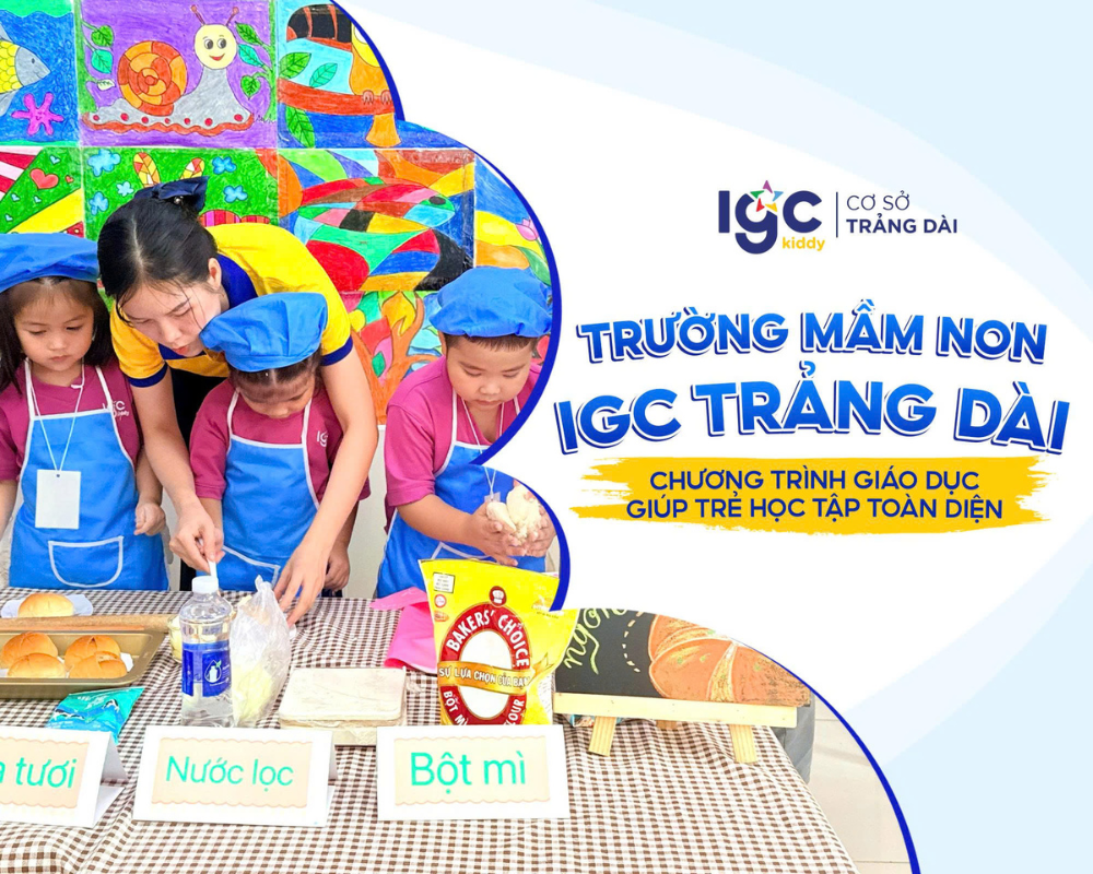 chương trình giáo dục tại trường mầm non igc trảng dài