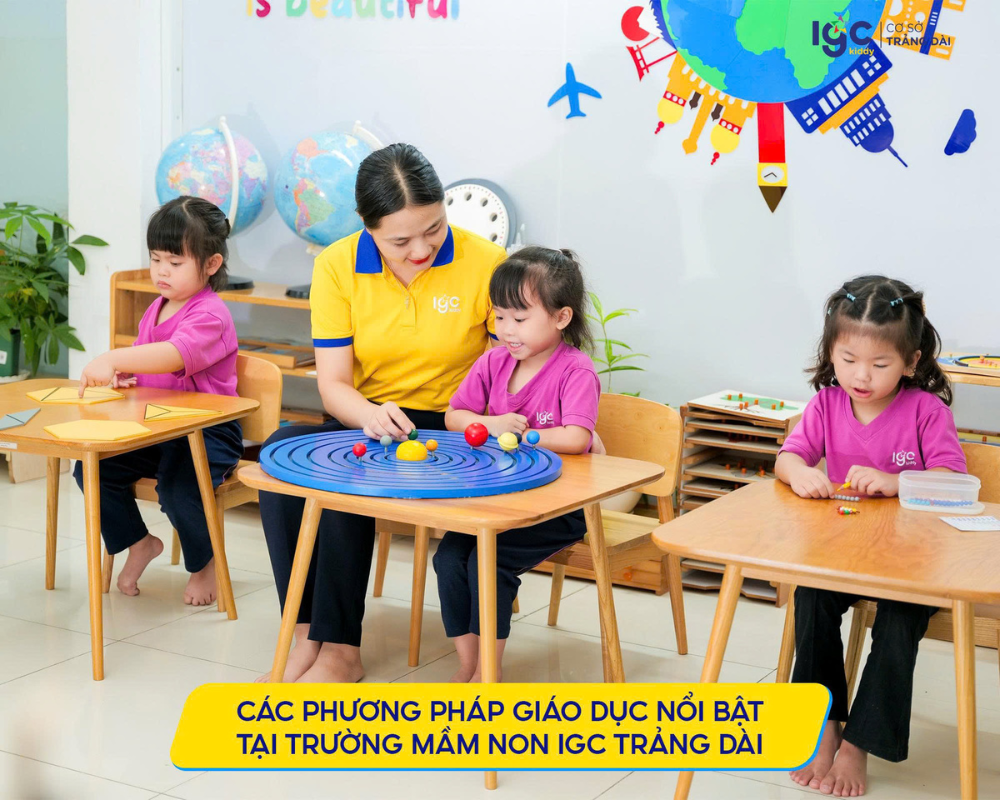 Các phương pháp giáo dục nổi bật tại Trường Mầm non IGC Trảng Dài